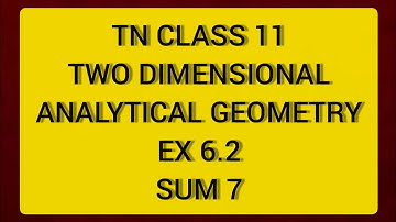 TN CLASS 11 MATHS TWO DIMENSIONAL ANALYTICAL GEOMETRY EX 6.2 SUM 7