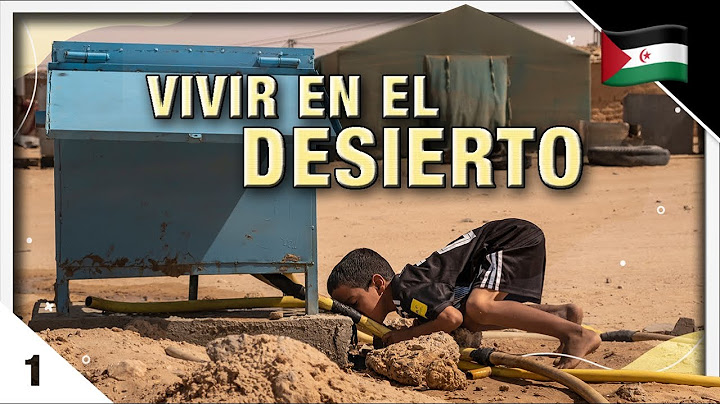 Así es el CAMPAMENTO de REFUGIADOS SAHARAUIS | Sáhara Occidental Vs Marruecos