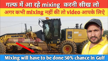 mixing with komatsu motor grader GD 705