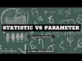 Statistic VS Parameter Simply Explained