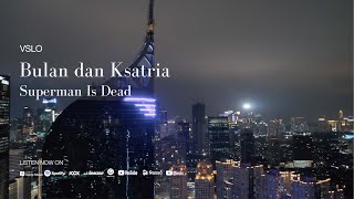 Superman Is Dead - Bulan dan Ksatria (Lyrics) | Vinyl Mode & City Night Ambiance