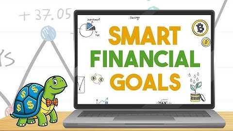 SMART Financial Goals - How to Achieve Wealth Step by Step