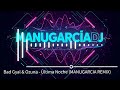 Bad Gyal Ozuna Última Noche MANUGARCIA REMIX Bad Gyal Ozuna Última Noche MANUGARCIA REMIX