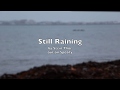 Still Raining - From my latest Spotify release