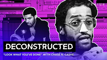 The Making Of Drake's "Look What You've Done" With Chase N. Cashe | Deconstructed