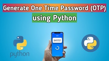How to Generate OTP in Python | Make OTP Generator