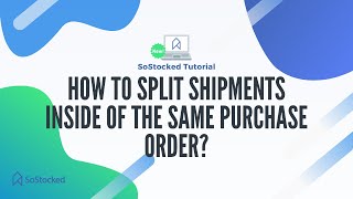 How to Split Shipments Inside of the Same Purchase Order?
