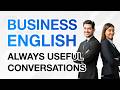 Always Useful Business English Conversation: Mastering Daily Business Talks