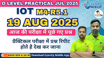 O Level Internet of Things (IoT) Practical PR4 19 August 2025 | आज की परीक्षा में पूछे गए प्रश्न