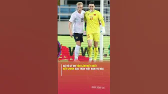 ĐÃ RÕ LÝ DO VĂN LÂM MẤT SUẤT BẮT CHÍNH SAU TRẬN VIỆT NAM VỚI NGA thumbnail