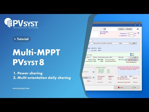 PVsyst 8 _ Multi-MPPT  (Power sharing and Multi-orientation daily sharing)