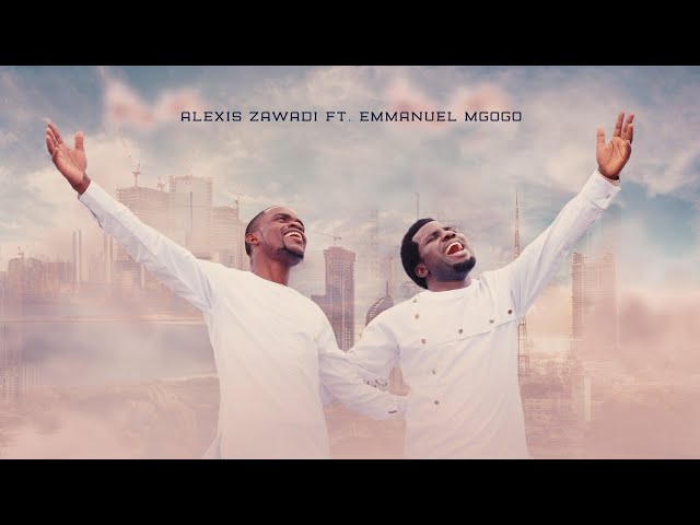 Alexis Zawadi ft Emmanuel Mgogo - Mungu Ni Baba (Official Music Video) class=