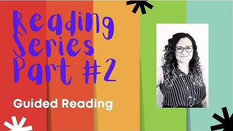 READING SERIES PART #2 How to do successful Guided Reading in your classroom