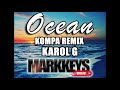 Ocean  karol g x markkeys music  kompa remix aruba 2k20