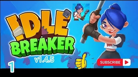 Idle Breaker v1.4.5 Gameplay Walkthrough Part 1