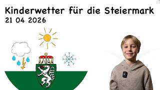 Kinderwetter für die Steiermark 2026 04 21