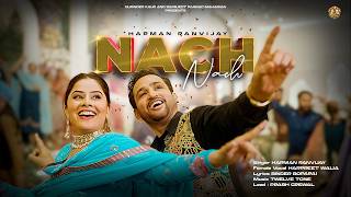 Nach Nach Official Video Harman Ranvijay Harpreet Walia Latest Punjabi Song 2026