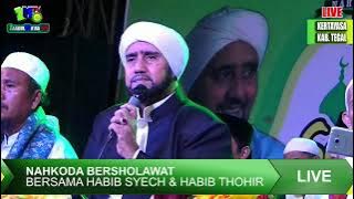 HABIB SYECH & HABIB THOHIR || NAHKODA BERSHOLAWAT - KERTAYASA KAB.TEGAL