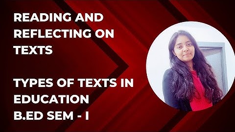 Types of texts in education| Reading and Reflecting on texts by Khushi Pandey. #youtube #cuj #exam