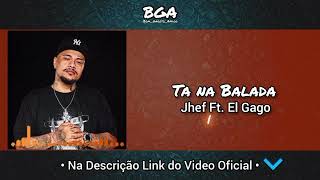 Ta na Balada - Jhef Ft. El Gago