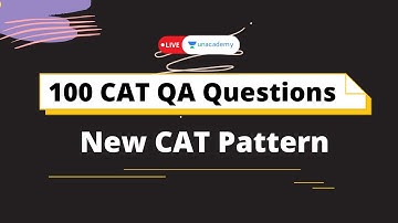 Top 100 CAT QA Questions | Part 3 | New CAT Pattern with Udit Saini | Unacademy Catalyst