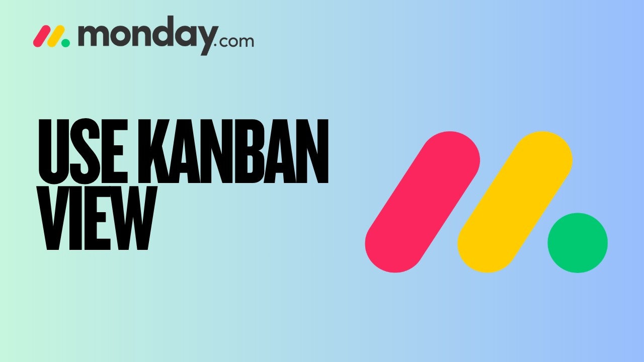 How to Use Kanban View in Monday.com | Full Guide 2026 - YouTube