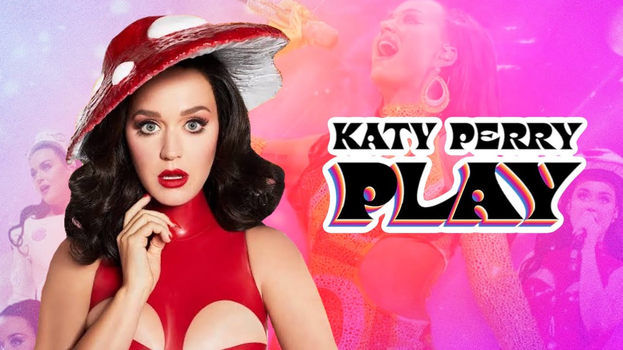 PLAY 🍄 KATY PERRY #Play #KatyPerry - YouTube