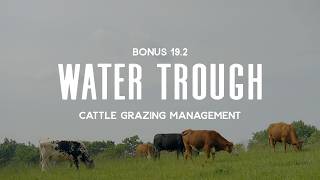 Cattle Grazing Management Session 19.2: Water Trough Placement