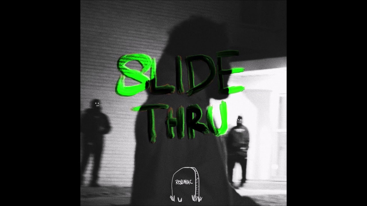 Watch Rob Mac - "Slide Thru" OFFICIAL VERSION on YouTube Watch Rob Mac - "Slide Thru" OFFICIAL VERSION on YouTube