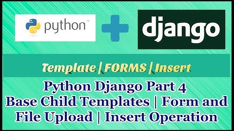 Python Django Tutorial Part 4 | Templates | Forms | Insert Operation