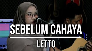 SEBELUM CAHAYA - LETTO (LIVE COVER INDAH YASTAMI)