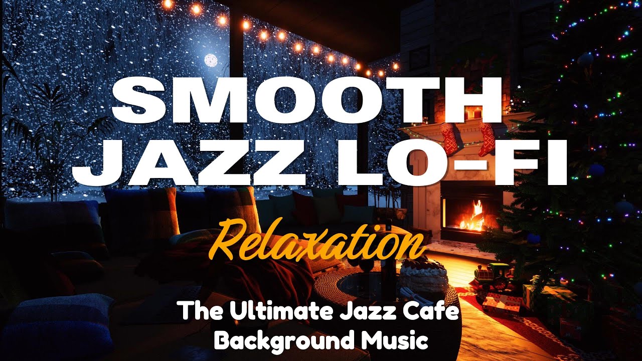 1 Hour Relaxing Lofi Smooth Jazz - Cozy Fireplace with Rain and Snow ❄️ for Dinner and Chill ☕️