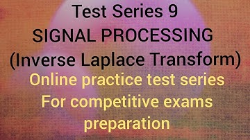 Mock Test Series 9|SIGNAL PROCESSING (Inverse Laplace Transform)| trb,tneb ae,tancet| #ECETutor