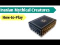 Playing with Iranian Myths: How to Play  Iranian Mythical Creatures