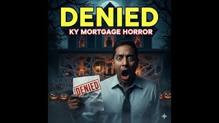 Top 10 Reasons Mortgage Loans Are Denied in Kentucky | FHA, VA, USDA &amp; Fannie Mae Explained