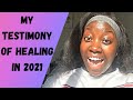God Healed Me Twice in One Day!!! | Healing Testimony 2021