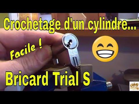 ? Crochetage cylindre Bricard Trial S