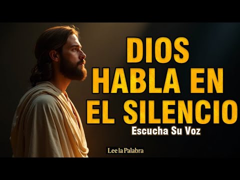 Dios Habla en el Silencio 🤫 | Aprende a Escuchar Su Voz - YouTube