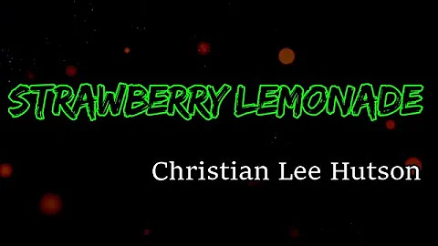 Christian Lee Hutson - Strawberry Lemonade (Lyrics)