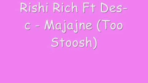 Rishi Rich Ft Des-C - Majajne (Too Stoosh)