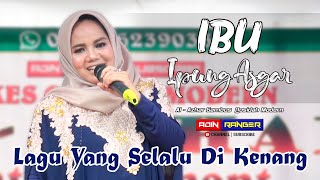 IBU KAULAH WANITA YANG MULIA | IPUNG ASGAR | AL - AZHAR GAMBUS