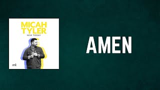 Video thumbnail of "Micah Tyler - AMEN (Lyrics)"