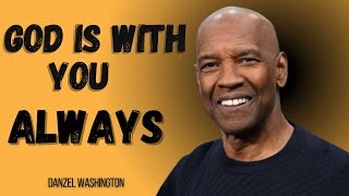“God is With You Always |DANZEL WASHINGTON | #motivation #god #innerpeace