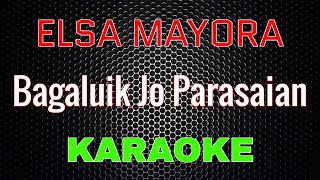 Elsa Mayora - Bagaluik Jo Parasaian [Karaoke] | LMusical