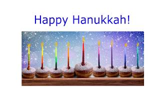 Happy Hanukkah! Have a great Chanukah!