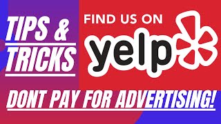 Yelp Tips and Tricks - Dont Advertise on Yelp!