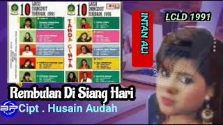 INTAN ALI / REMBULAN DI SIANG HARI ( Dangdut Lawas )