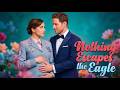 ›FULL‹ Nothing Escapes the Eagle 🦅 Soldier 💔 Secret Love 👶 Baby 🤫 Hidden Truth