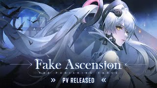 Fake Ascension PV Punishing Gray Raven