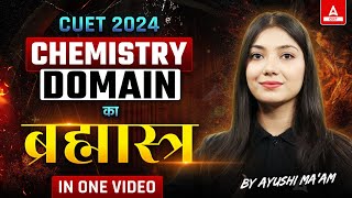 CUET Chemistry Revision 2024 | All Concepts, Tips and Tricks | By Ayushi Ma'am